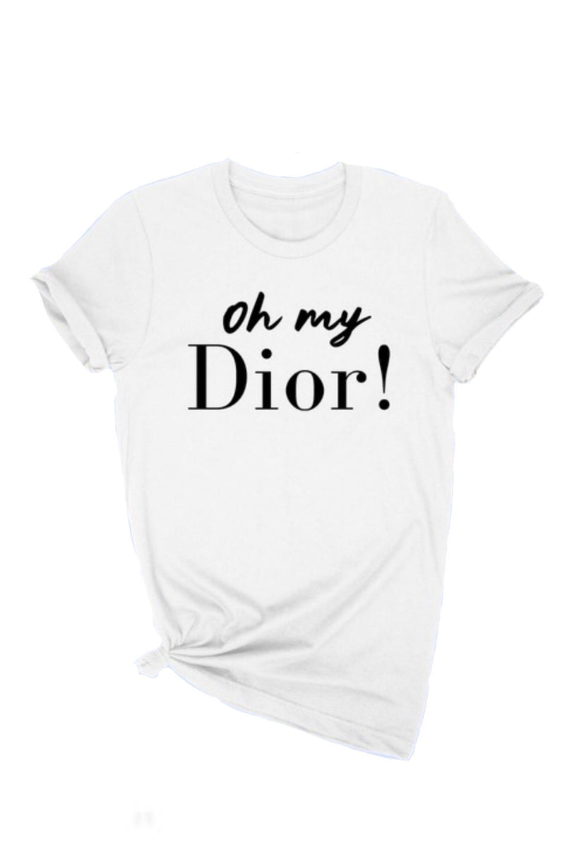 Oh my dior t shirt best sale