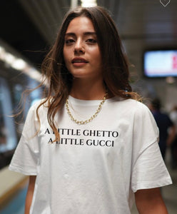 A little ghetto a little Gucci tee